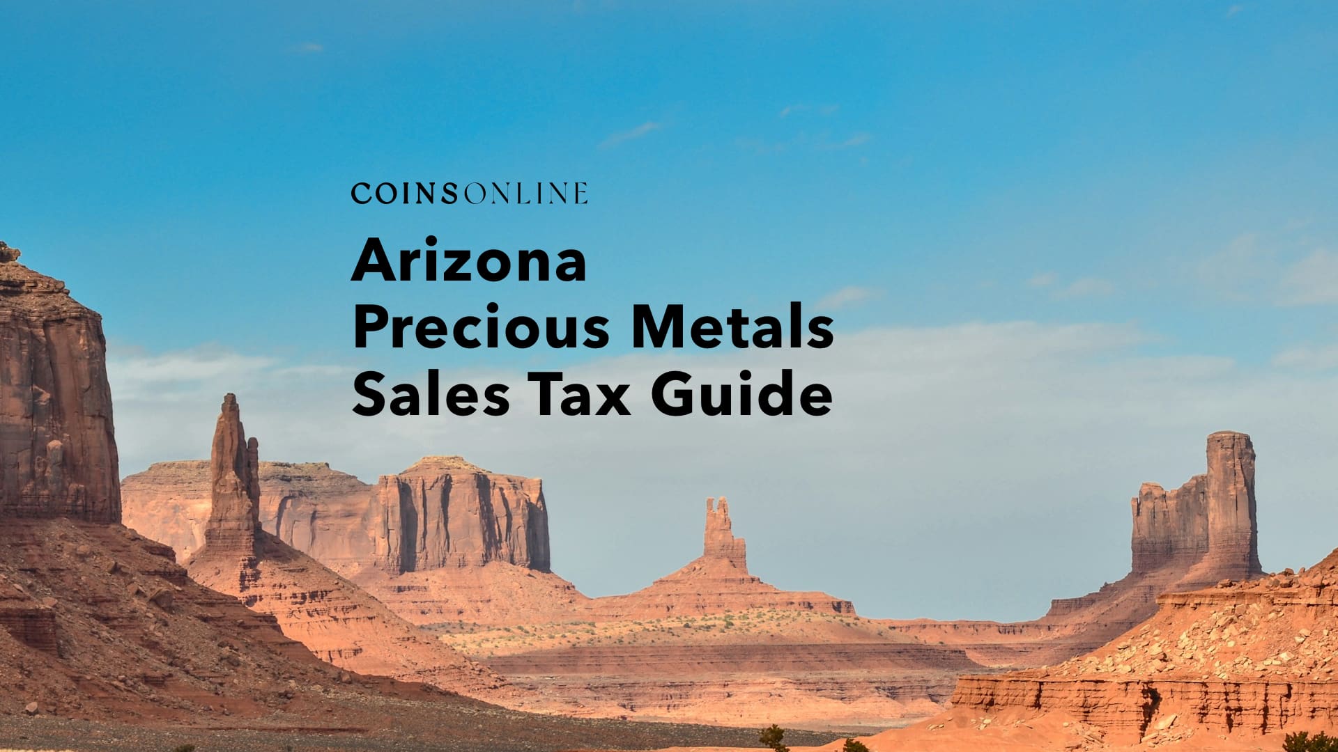 Arizona precious metals sales tax guide featuring Monument Valley landscape from Coins Online