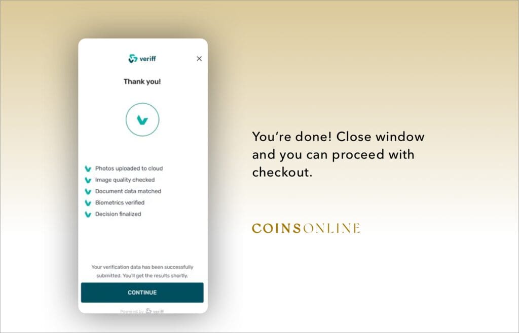 Getting verified with Veriff successfully completed allowing full Coins Online account access and checkout continuation