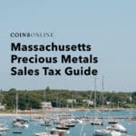 Massachusetts Precious Metals Sales Tax Guide | Coins Online