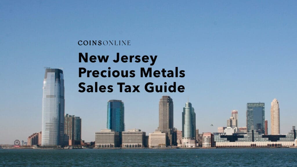 New Jersey Precious Metals Sales Tax Guide | Coins Online