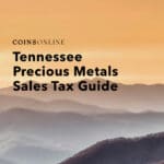 Tennessee Precious Metals Sales Tax Guide | Coins Online